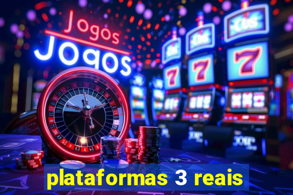 plataformas 3 reais